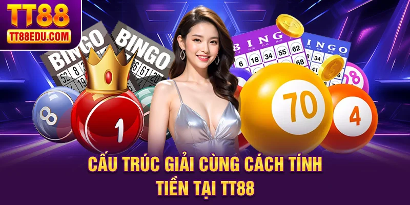 Cấu trúc giải cùng cách tính tiền tại TT88